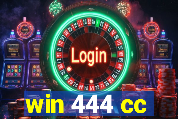 win 444 cc